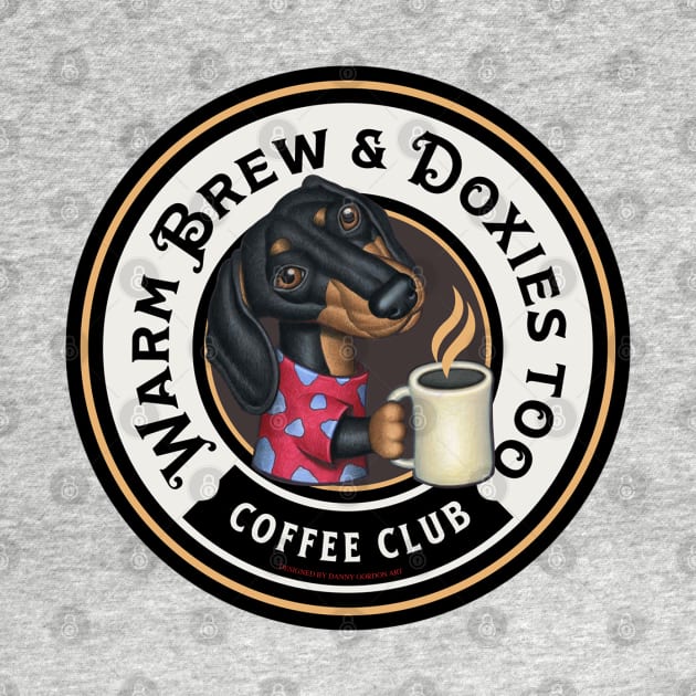 Funny and cute Doxie with coffee and fur baby Dachshund doxy lovers java club fur baby tee by Danny Gordon Art